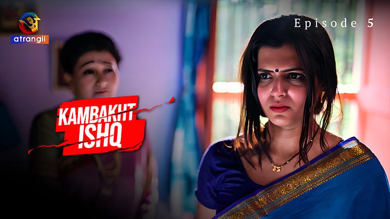 Kambakht Ishq | Season 01 | Episode 05